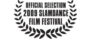 Slamdance 2009 Official Selection